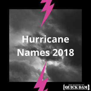 Here’s The List Of Upcoming Hurricane Names For 2018