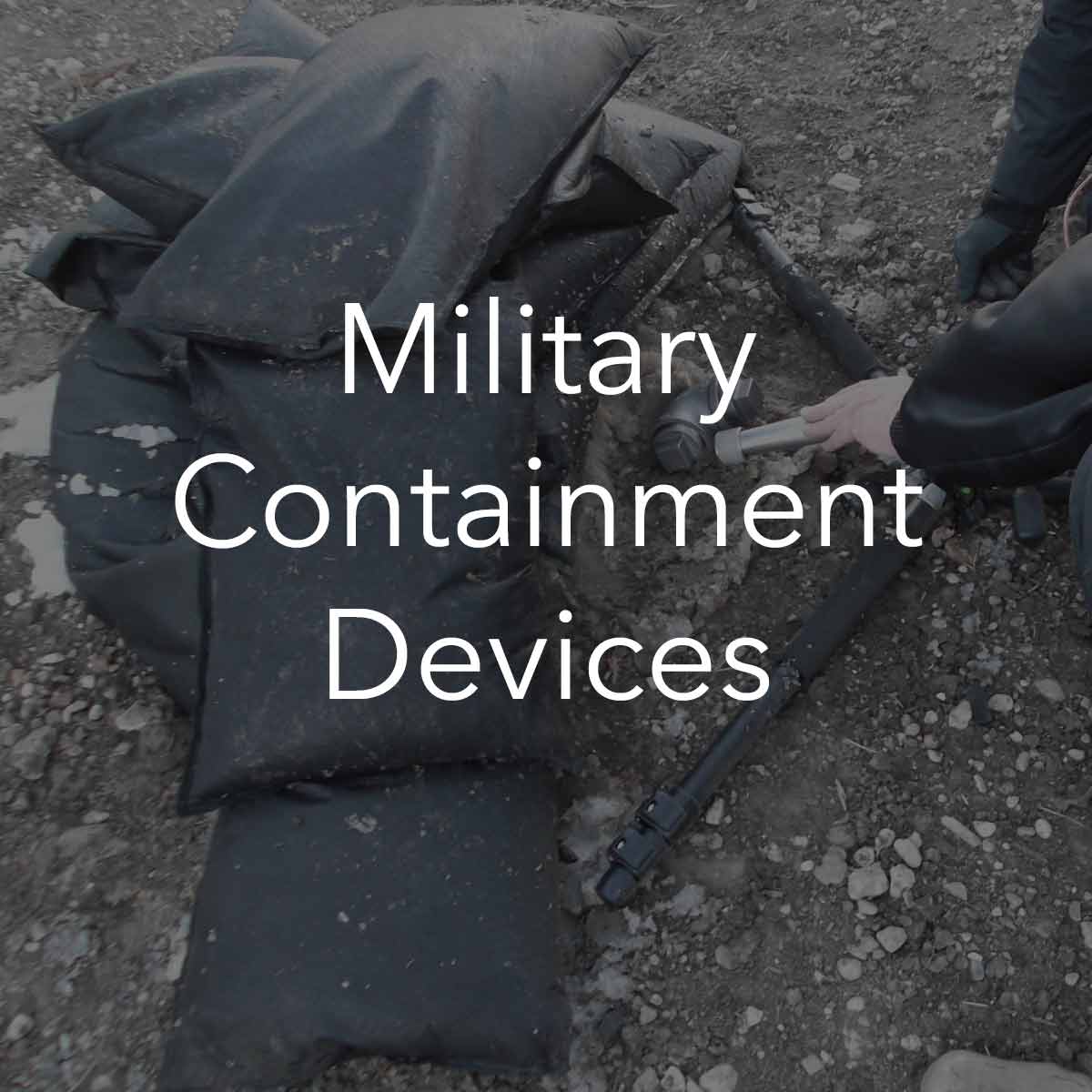 Military Containment Devices